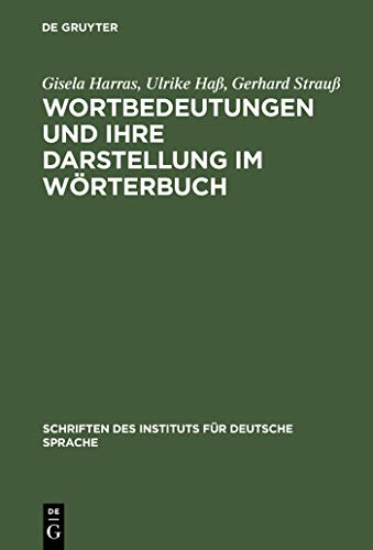 9783110129038: Wortbedeutungen und ihre Darstellung im Wrterbuch: 3 (Schriften Des Instituts Fr Deutsche Sprache)