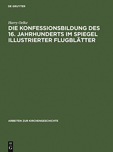 9783110129120: Die Konfessionsbildung Des 16. Jahrhunderts Im Spiegel Illustrierter Flugblatter: 57