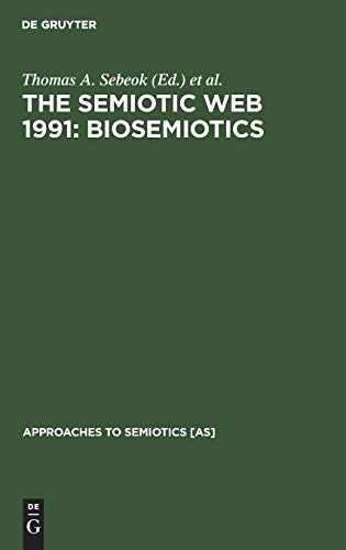 9783110129472: Semiotic Web: Biosemiotics (Approaches to Semiotics): 106 (Approaches to Semiotics [AS], 106)