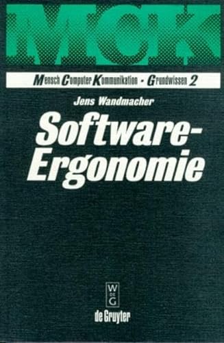 Software-Ergonomie. Mensch - Computer - Kommunikation / Grundwissen ; 2. - Wandmacher, Jens
