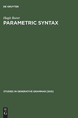 9783110130379: Parametric Syntax: Case Studies in Semitic and Romance Languages (Studies in Generative Grammar [SGG], 13)