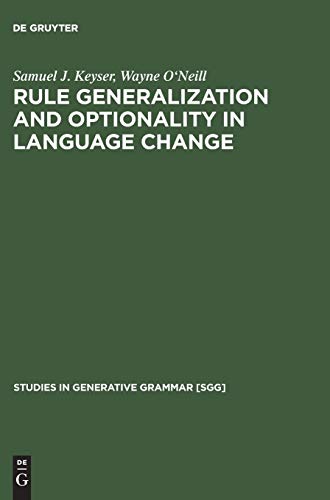 Beispielbild fr Rule Generalization and Optionality in Language Change(Studies in Generative Grammar, No. 23) zum Verkauf von Books From California