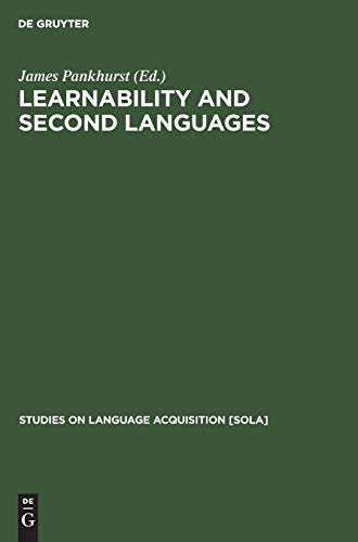Stock image for Learnability and second languages A book of readings Studies on Language Acquisition SOLA for sale by PBShop.store US