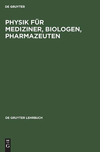 9783110132670: Physik Fr Mediziner, Biologen, Pharmazeuten (de Gruyter Lehrbuch) (German Edition)