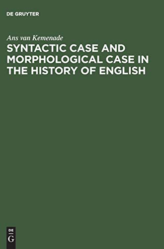 9783110133103: Syntactic Case and Morphological Case in the History of English
