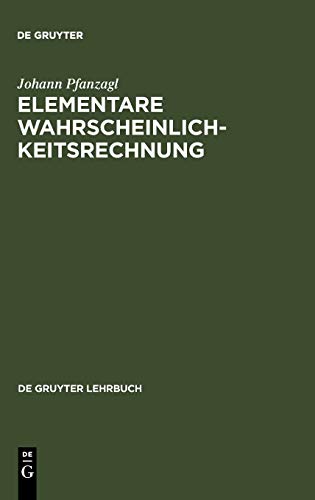 Elementare Wahrscheinlichkeitsrechnung de Gruyter Lehrbuch - Johann Pfanzagl
