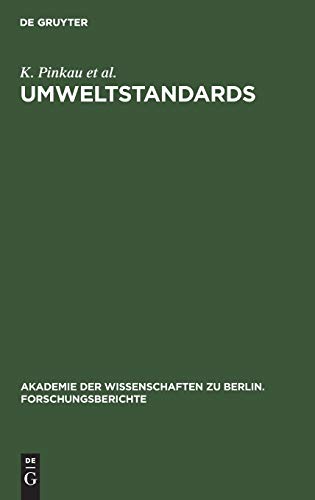 Imagen de archivo de Umweltstandards - Grundlagen, Tatsachen und Bewertungen am Beispiel des Strahlenrisikos. Akademie der Wissenschaften zu Berlin. Forschungsbericht 2 a la venta por PRIMOBUCH