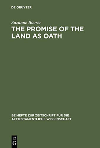 Stock image for The Promise of the Land as Oath. A Key to the Formation of the Pentateuch Beihefte zur Zeitschrift fur die alttestamentliche Wissenschaft (BZAW) for sale by Antiquariaat Spinoza