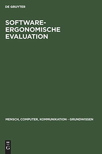 Software-ergonomische Evaluation : Der Leitfaden EVADIS II. (=Mensch - Computer - Kommunikation ;...