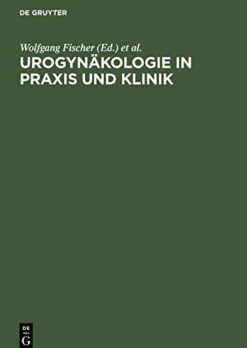 9783110135718: Urogynkologie in Praxis und Klinik