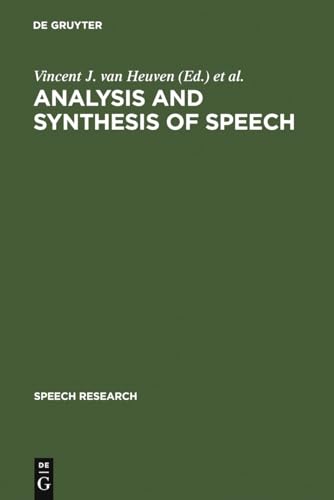 Imagen de archivo de Analysis and Synthesis of Speech: Strategic Research towards High-Quality Text-To-Speech Generation a la venta por Thomas Emig