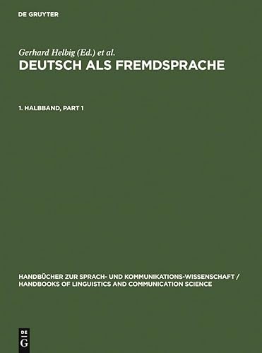 Stock image for Deutsch als Fremdsprache. 1. Halbband (Handbcher zur Sprach- und Kommunikationswissenschaft / Handbooks of Linguistics and Communication Science [HSK], 19/1) (German Edition) for sale by PAPER CAVALIER US