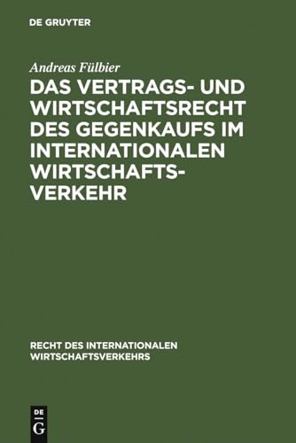 Imagen de archivo de Das Vertrags- und Wirtschaftsrecht des Gegenkaufs im internationalen Wirtschaftsverkehr. Dissertation. Recht des internationalen Wirtschaftsverkehrs 12. a la venta por Wissenschaftliches Antiquariat Kln Dr. Sebastian Peters UG