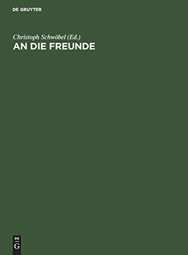 9783110136753: An die Freunde: Vertrauliche d. i. nicht fr die ffentlichkeit bestimmte Mitteilungen (19031934)