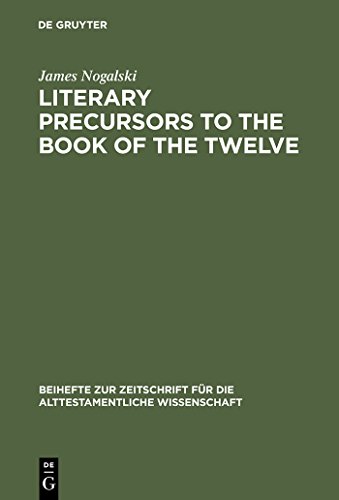 9783110137026: Literary Precursors to the Book of the Twelve