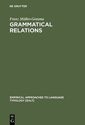 Stock image for Grammatical Relations: A Cross-Linguistic Perspective on their Syntax and Semantics for sale by Thomas Emig