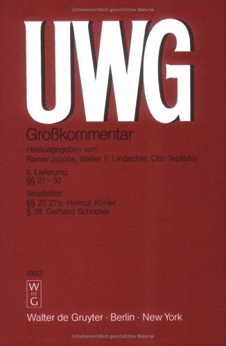 Beispielbild fr UWG Grosskommentar zum Gesetz gegen den unlauteren Wettbewerb mit. /  27-30 (UWG Grosskommentar zum Gesetz gegen den unlauteren Wettbewerb mit Nebengesetzen. Pflichtfortsetzung) zum Verkauf von Buchmarie