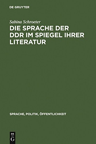 9783110138085: Die Sprache der DDR im Spiegel ihrer Literatur: Studien zum DDR-typischen Wortschatz: 2 (Sprache, Politik, ffentlichkeit)