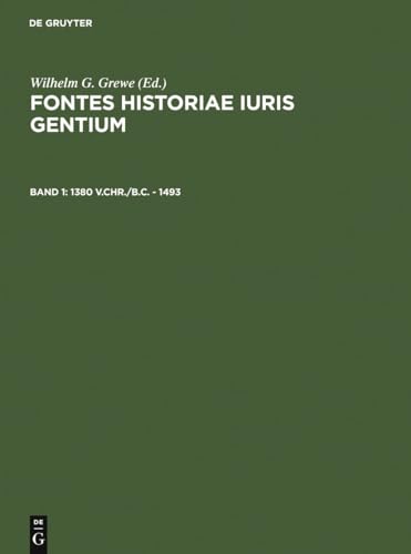 Beispielbild fr Fontes Historiae Iuris Gentium: Quellen zur Geschichte des Vlkerrechts. Vol. 1: 1380 v.Chr./B.C. - 1493 zum Verkauf von Thomas Emig