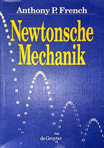 Beispielbild fr Newtonsche Mechanik: Eine Einfuhrung in Die Klassische Mechanik (German Edition) zum Verkauf von GF Books, Inc.