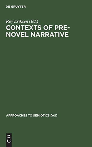 9783110138832: Contexts of Pre-Novel Narrative: The European Tradition (Approaches to Semiotics [AS], 114)