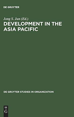 Development in the Asia Pacific: A Public Policy Perspective (De Gruyter Studies in Organization)