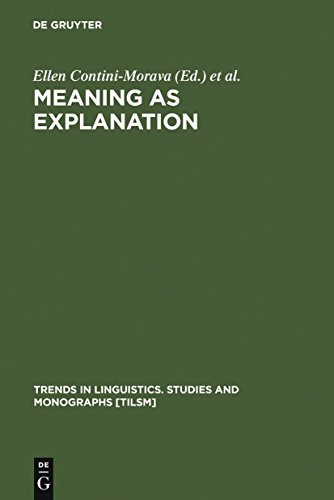 Beispielbild fr Meaning As Explanation: Advances in Linguistic Sign Theory (Trends in Linguistics. Studies and Monographs ; 84) zum Verkauf von Books From California