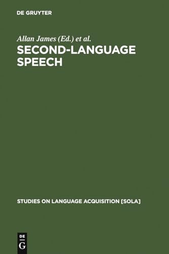 Second language speech : structure and process. Studies on language acquisition ; 13 - James, Allan