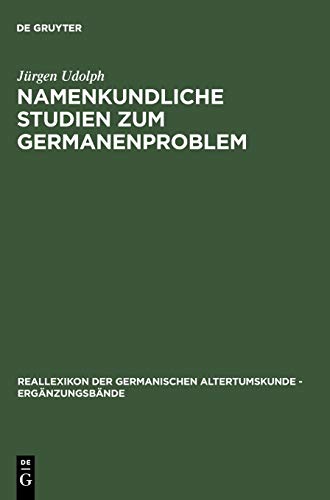 Namenkundliche Studien zum Germanenproblem J rgen Udolph Author