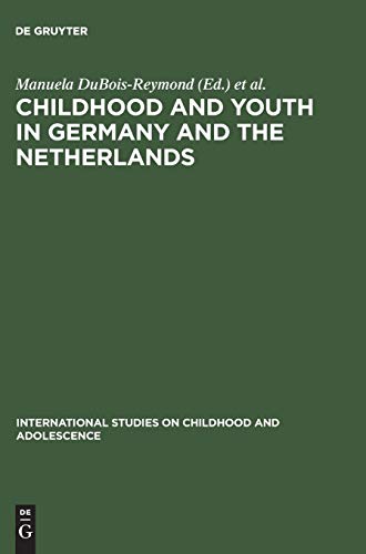 Childhood and Youth in Germany and The Netherlands - Manuela Dubois-Reymond
