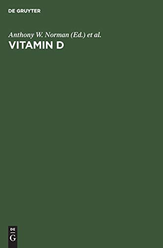 Vitamin D : A Pluripotent Steroid Hormone: Structural Studies, Molecular Endocrinology and Clinical Applications. Proceedings of the Ninth Workshop on Vitamin D, Orlando, Florida, USA, May 28¿June 2, 1994 - Anthony W. Norman