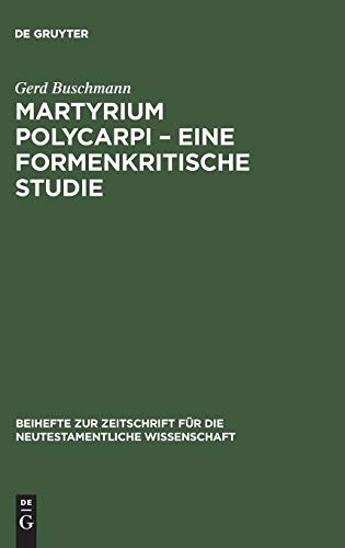 Imagen de archivo de Martyrium Polycarpi : Eine formkritische Studie . Ein Beitrag zur Frage nach der Entstehung der Gattung Mrtyrerakte. a la venta por Ganymed - Wissenschaftliches Antiquariat