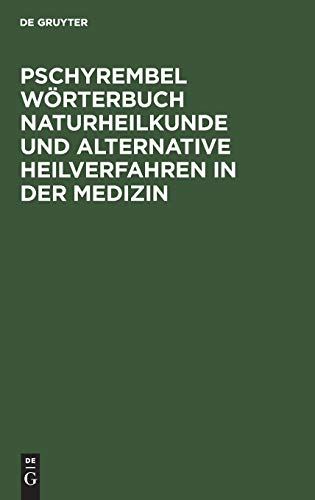 Stock image for Pschyrembel Wrterbuch Naturheilkunde und alternative Heilverfahren for sale by medimops