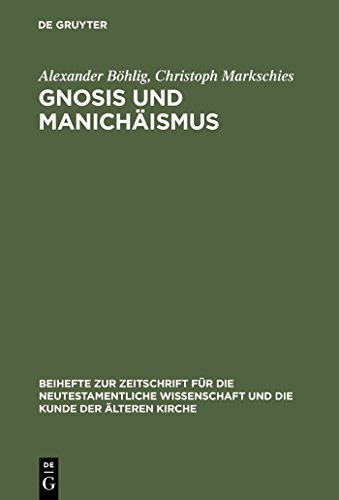 Imagen de archivo de Gnosis und Manichaismus: Forschungen und Studien zu Texten von Valentin und Mani sowie zu den Bibliotheken von Nag Hammadi und Medinet Madi (Beihefte zur Zeitschrift fur die neutestamentliche Wissenschaft und die Kunde der alteren Kirche, Band 72) a la venta por Henry Stachyra, Bookseller