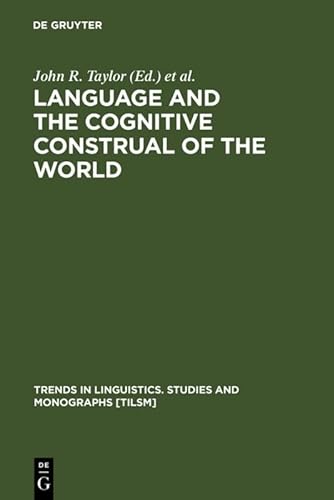 Beispielbild fr Language and the Cognitive Construal of the World (Trends in Linguistics: Studies & Monographs) zum Verkauf von Anybook.com