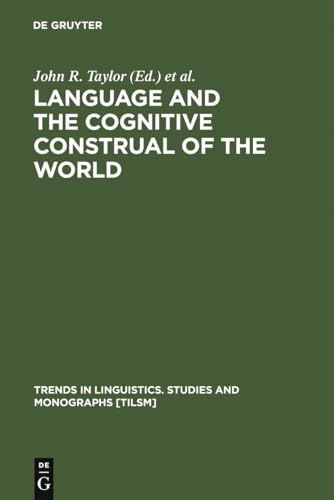 Stock image for Language and the Cognitive Construal of the World (Trends in Linguistics: Studies & Monographs) for sale by Anybook.com
