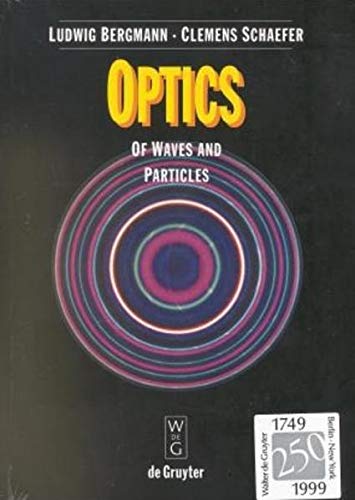Optics: Of Waves and Particles - Bergmann, Ludwig; Schaefer, Clemens