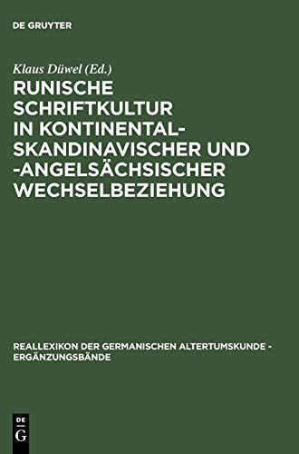 9783110143287: Runische Schriftkultur in kontinental-skandinavischer und -angelschsischer Wechselbeziehung: Internationales Symposium in der Werner-Reimers-Stiftung ... Reallexikon der Germanischen Altertumskunde)