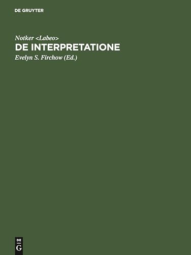 9783110143942: De Interpretatione: Boethius' Bearbeitung Von Aristoteles' Schrift Peri Hermeneias. Konkordanzen, Wortlisten Und Abdruck Des Textes Nach Dem Codex Sangallensis 818