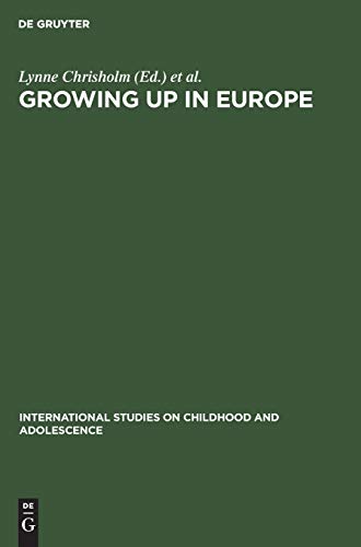 9783110144758: Growing up in Europe: Contemporary Horizons in Childhood and Youth Studies (International Studies on Childhood and Adolescence, 2)