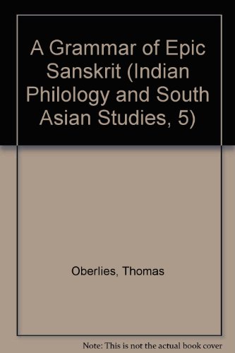 9783110144840: A Grammar of Epic Sanskrit (Indian Philology and South Asian Studies, 5)