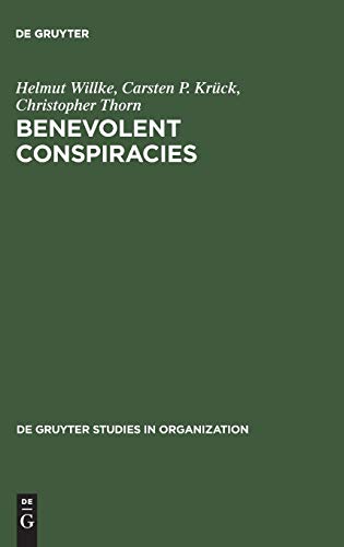 9783110144857: Benevolent Conspiracies: The Role of Enabling Technologies in the Welfare of Nations. The Cases of SDI, Sematech, and Eureka (de Gruyter Studies in Organization, 62)