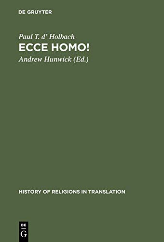 Beispielbild fr ECCE HOMO! AN EIGHTEENTH CENTURY LIFE OF JESUS: CRITICAL EDITION AND REVISION OF GEORGE HOUSTON'S TRANSLATION FROM THE FRENCH. zum Verkauf von Any Amount of Books
