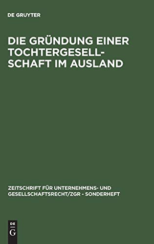 Imagen de archivo de Die Gründung einer Tochtergesellschaft im Ausland a la venta por Books From California