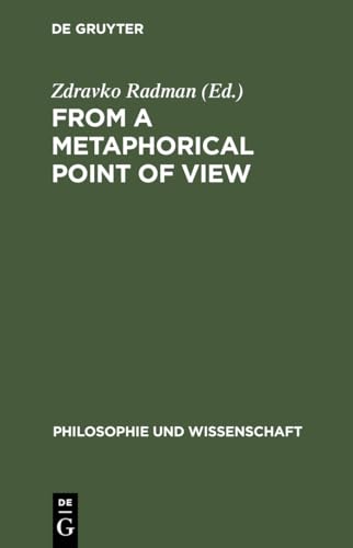 Stock image for From a metaphorical point of view. a multidisciplinary approach to the cognitive content of metaphor, for sale by modernes antiquariat f. wiss. literatur