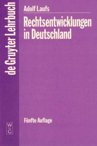 Rechtsentwicklungen in Deutschland (de Gruyter Lehrbuch) (German Edition) (9783110146202) by [???]