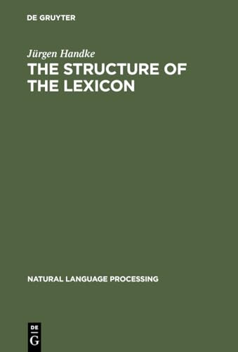 The Structure of the Lexicon: Human versus Machine - Handke, Jürgen