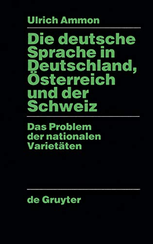 Beispielbild fr Die Deutsche Sprache in Deutschland, sterreich und der Schweiz : Das Problem der Nationalen Varietten zum Verkauf von Better World Books