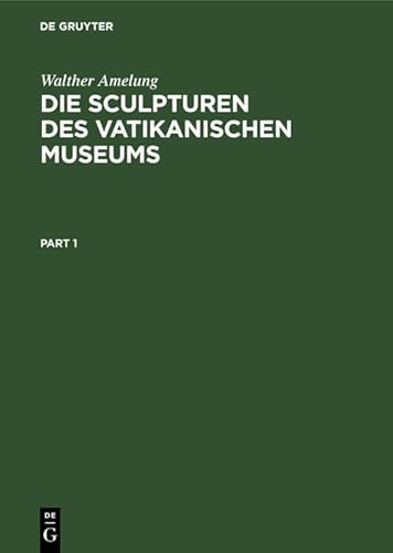 9783110147674: Die Sculpturen des Vatikanischen Museums: Band I: Text. Band II: Text: 1-2