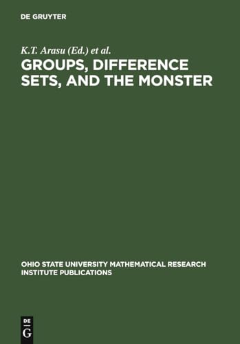 9783110147919: Groups, Difference Sets, and the Monster: Proceedings of a Special Research Quarter at The Ohio State University, Spring 1993: 4 (Ohio State University Mathematical Research Institute Publications, 4)